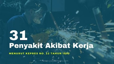 31 Jenis Penyakit Akibat Kerja (PAK) Menurut Kepres No. 22 Tahun 1993